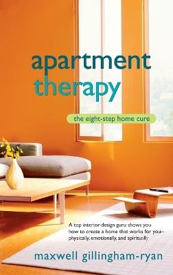 Apartment Therapy: The Eight-Step Home Cure - Maxwell Ryan - cover