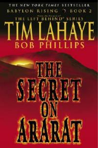 Babylon Rising: The Secret on Ararat - Tim LaHaye,Bob Phillips - cover