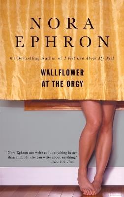 Wallflower at the Orgy - Nora Ephron - cover