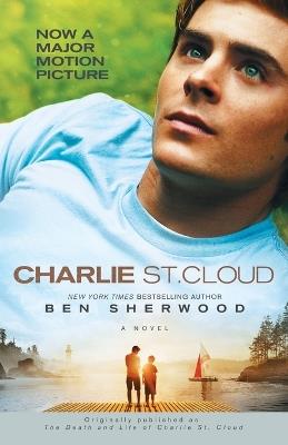 Charlie St. Cloud: A Novel - Ben Sherwood - cover