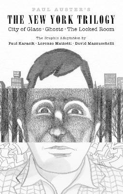 Paul Auster's The New York Trilogy: City of Glass, Ghosts, The Locked Room - Paul Auster - cover