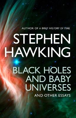 Black Holes And Baby Universes And Other Essays - Stephen Hawking - cover