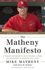 The Matheny Manifesto: A Young Manager's Old-School Views on Success in Sports and Life