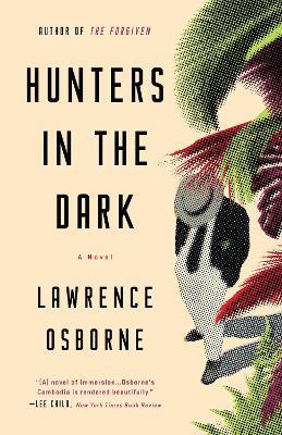 Hunters in the Dark: A Novel - Lawrence Osborne - cover