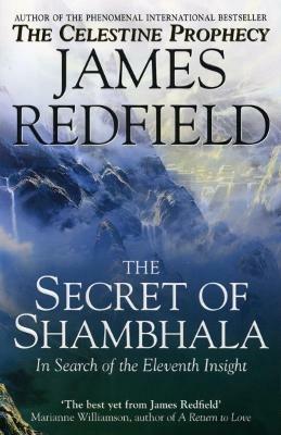 The Secret Of Shambhala: In Search Of The Eleventh Insight - James Redfield - cover