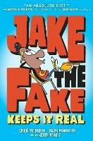 Jake the Fake Keeps it Real - Craig Robinson,Adam Mansbach - cover