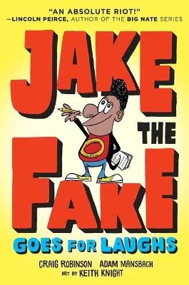 Jake the Fake Goes for Laughs - Craig Robinson,Adam Mansbach - cover