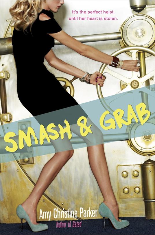 Smash & Grab - Amy Christine Parker - ebook