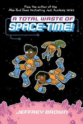 A Total Waste of Space-Time! - Jeffrey Brown - cover