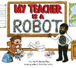 My Teacher is a Robot