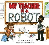 My Teacher is a Robot - Jeffrey Brown - cover