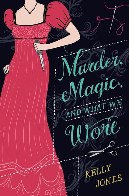 Murder, Magic, and What We Wore - Kelly Jones - ebook
