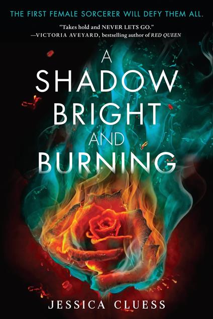 A Shadow Bright and Burning (Kingdom on Fire, Book One) - Jessica Cluess - ebook