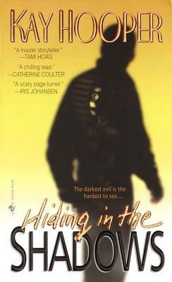 Hiding in the Shadows: A Bishop/Special Crimes Unit Novel - Kay Hooper - cover