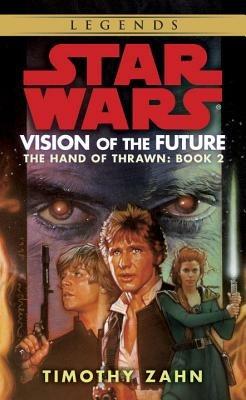 Vision of the Future: Star Wars Legends (The Hand of Thrawn) - Timothy Zahn - cover