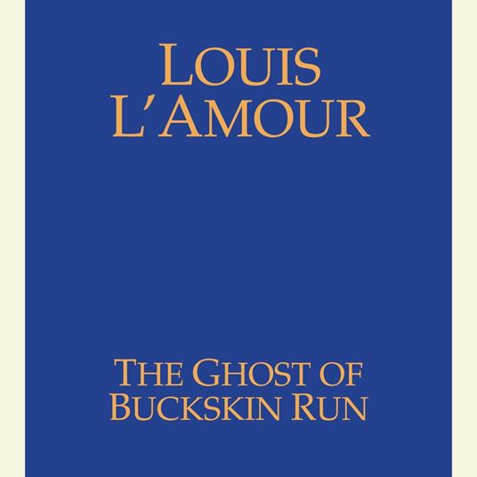The Ghost of Buckskin Run