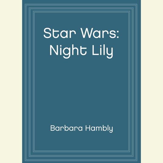 Star Wars: Night Lily