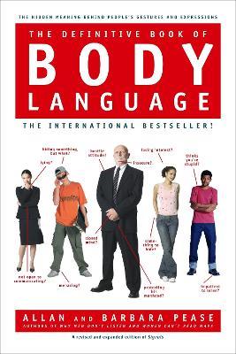 The Definitive Book of Body Language: The Hidden Meaning Behind People's Gestures and Expressions - Barbara Pease,Allan Pease - cover