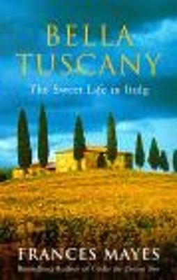 Bella Tuscany - Frances Mayes - cover