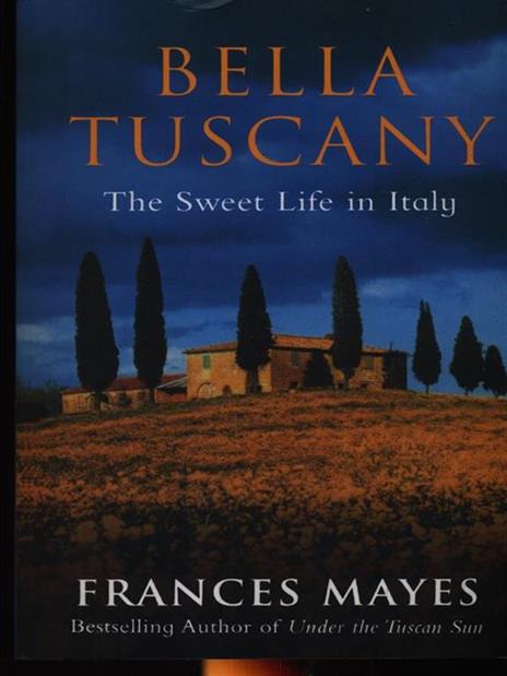 Bella Tuscany - Frances Mayes - cover