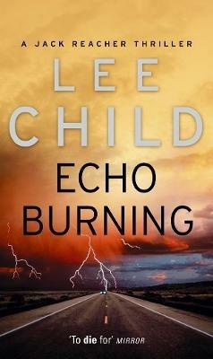 Echo Burning: (Jack Reacher 5) - Lee Child - cover