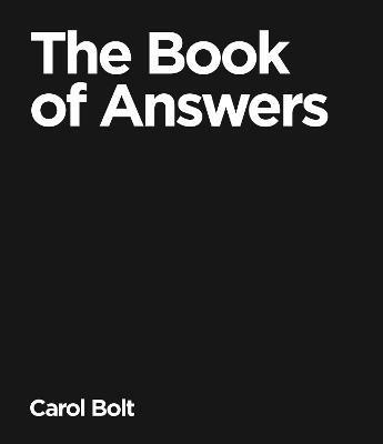The Book Of Answers: The gift book that became an internet sensation, offering both enlightenment and entertainment - Carol Bolt - cover