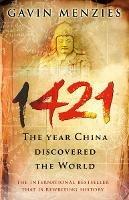 1421: The Year China Discovered The World - Gavin Menzies - cover