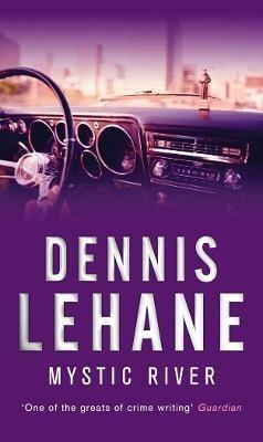 Mystic River - Dennis Lehane - cover