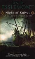 Night Of Knives: (Malazan Empire: 1): a wonderfully gripping, evocative and visceral epic fantasy - Ian C Esslemont - cover