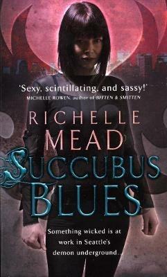 Succubus Blues - Richelle Mead - cover