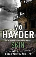 Skin: Featuring Jack Caffrey, star of BBC’s Wolf series. A tense and terrifying thriller from the bestselling author