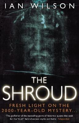 The Shroud: Fresh Light on the 2000 Year Old Mystery - Ian Wilson - cover