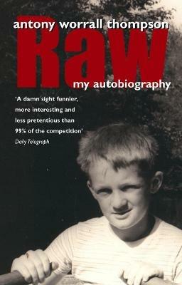 Raw: My Autobiography - Antony Worrall Thompson - cover