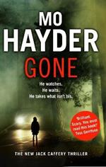 Gone: Featuring Jack Caffrey, star of BBC’s Wolf series. A scary and page-turning thriller from the bestselling author