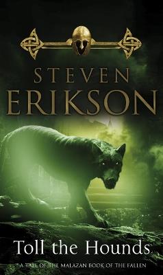 Toll The Hounds: The Malazan Book of the Fallen 8 - Steven Erikson - cover