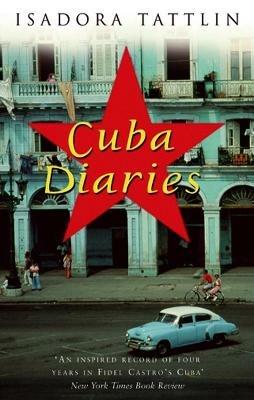 Cuba Diaries - Isadora Tattlin - cover