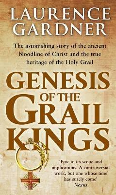 Genesis Of The Grail Kings - Laurence Gardner - cover