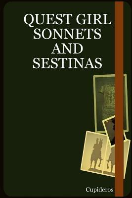 Quest Girl Sonnets and Sestinas - , Cupideros - cover