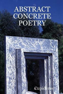 Abstract Concrete Poetry - , Cupideros - cover