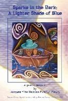 Sparks in the Dark: A Lighter Shade of Blue, a Poetic Memoir - Jacques Fleury - cover