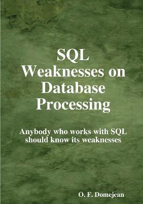 SQL Weaknesses on Database Processing - Oswaldo F. Domejean - cover