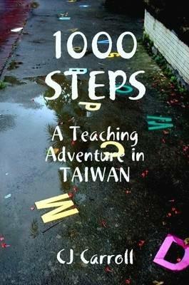 1000 STEPS, An ESL Teaching Adventure in Taiwan - Claudia Carroll - cover