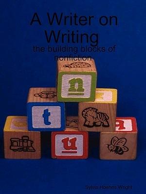 A Writer on Writing - the building blocks of nonfiction - Sylvia Wright - cover