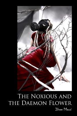 The Noxious and the Daemon Flower - Bruno Masse - cover