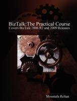 BizTalk: The Practical Course - Moustafa Refaat - cover
