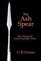 The Ash Spear - G R Grove - cover