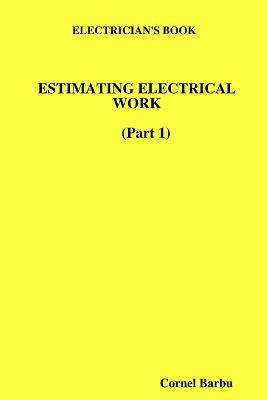Electrician's Book Estimating Electrical Work - Cornel Barbu - cover