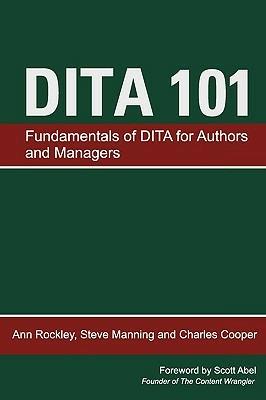 Dita 101 - Ann Rockley,Steve Manning,Charles Cooper - cover