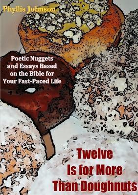 Twelve Is for More Than Doughnuts - Phyllis Johnson - cover