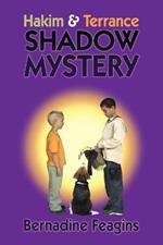 Hakim & Terrance Shadow Mystery !